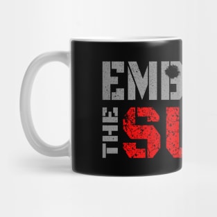 embrace the suck Mug